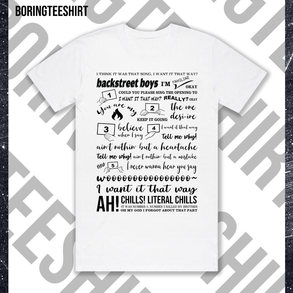 I Want It That Way T-shirt – BoringTeeShirt