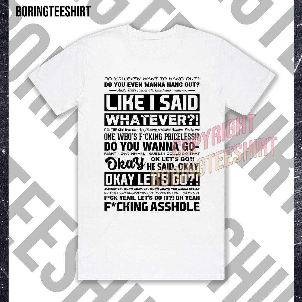 Do You Even Want To Hang Out T-shirt