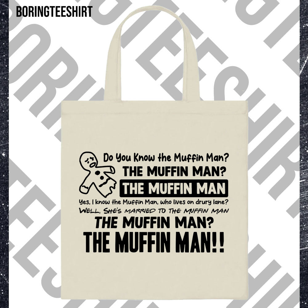 Do You Know The Muffin Man Tote Bag