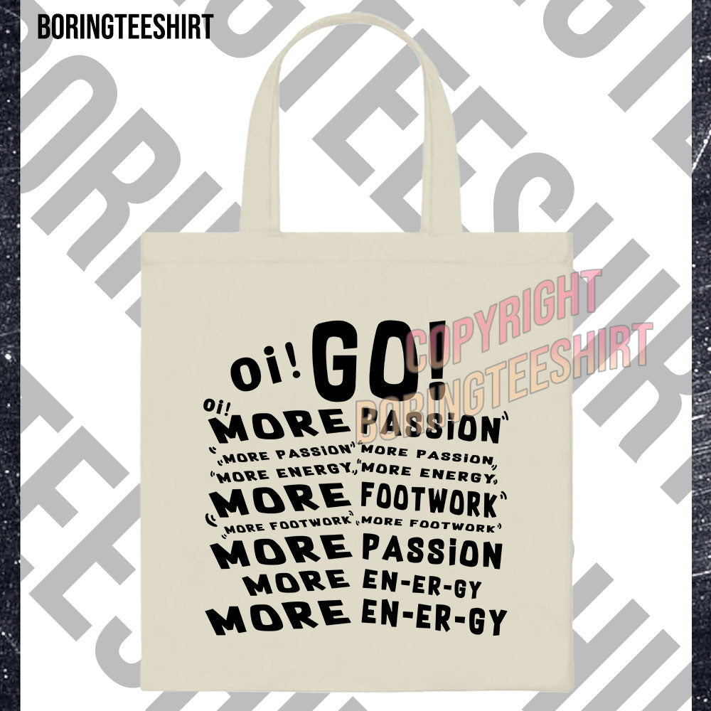 More Passion More Footwork More Energy Tote Bag