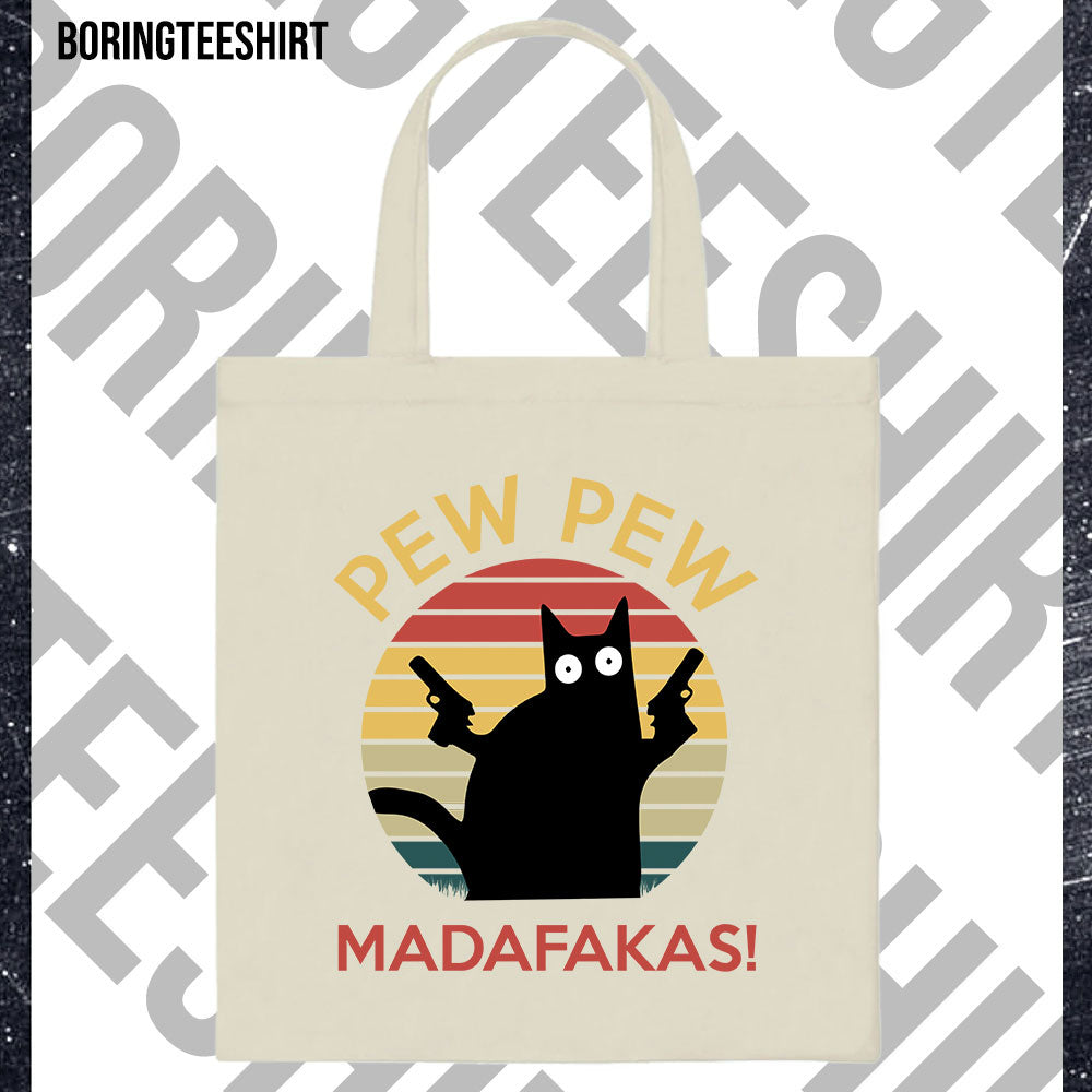 Pew Pew Madafakas Tote Bag