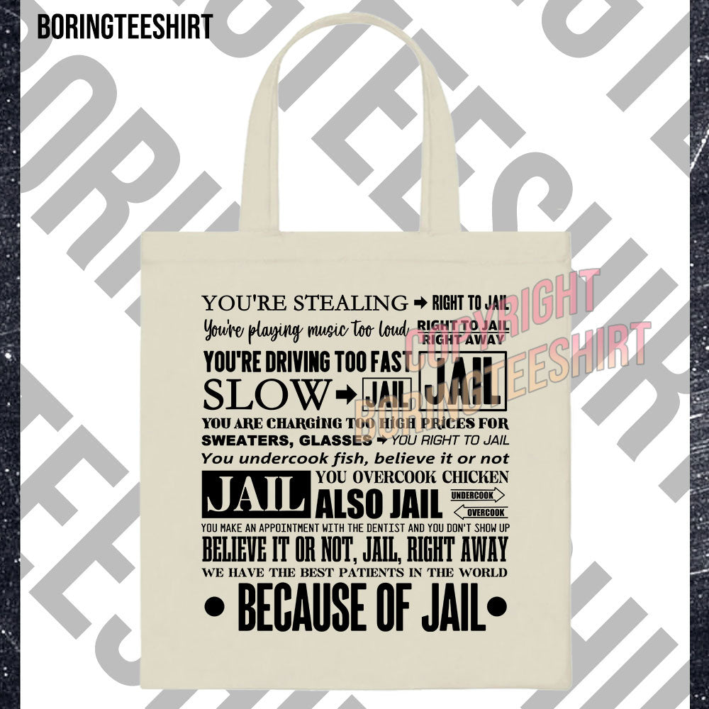 Straight To Jail Tote Bag