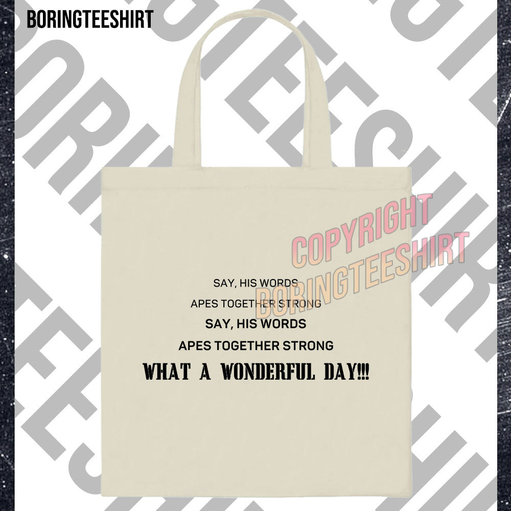 What A Wonderful Day Tote Bag