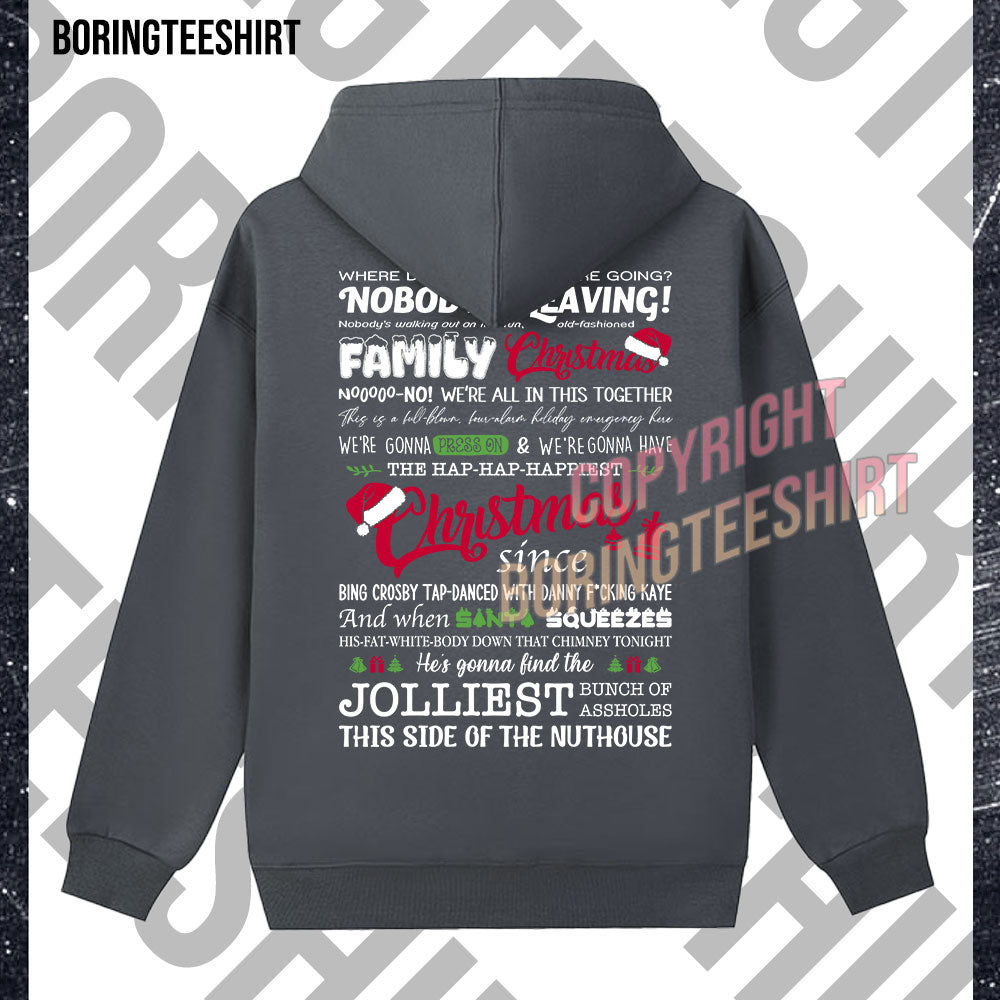 Jolliest Bunch Of Assholes This Side Of The Nuthouse  Fleece Hoodie