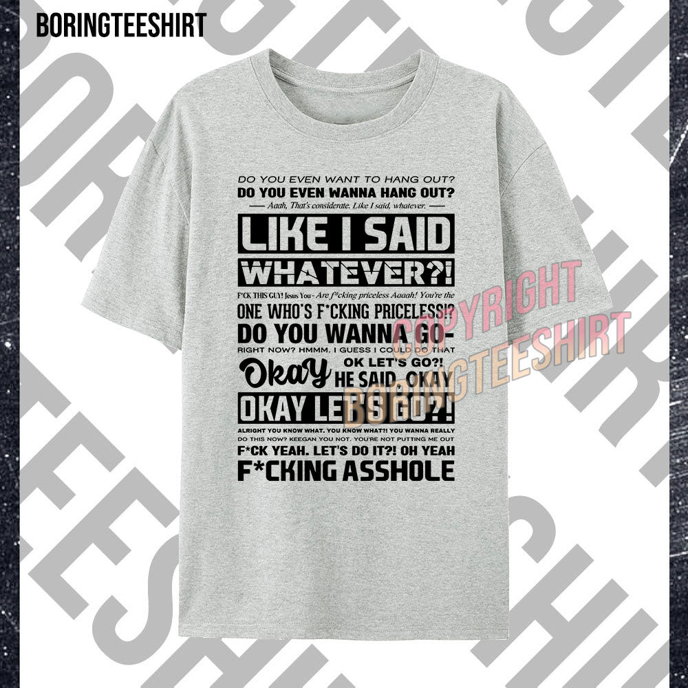 Do You Even Want To Hang Out T-shirt