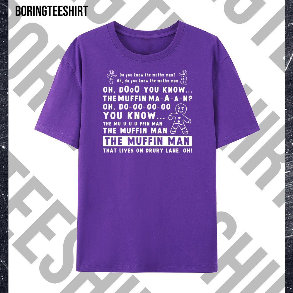 Do You Know The Muffin Man Song T-shirt