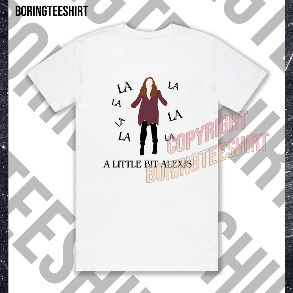 A Little Bit Alexis T-shirt (Double-sided printing)