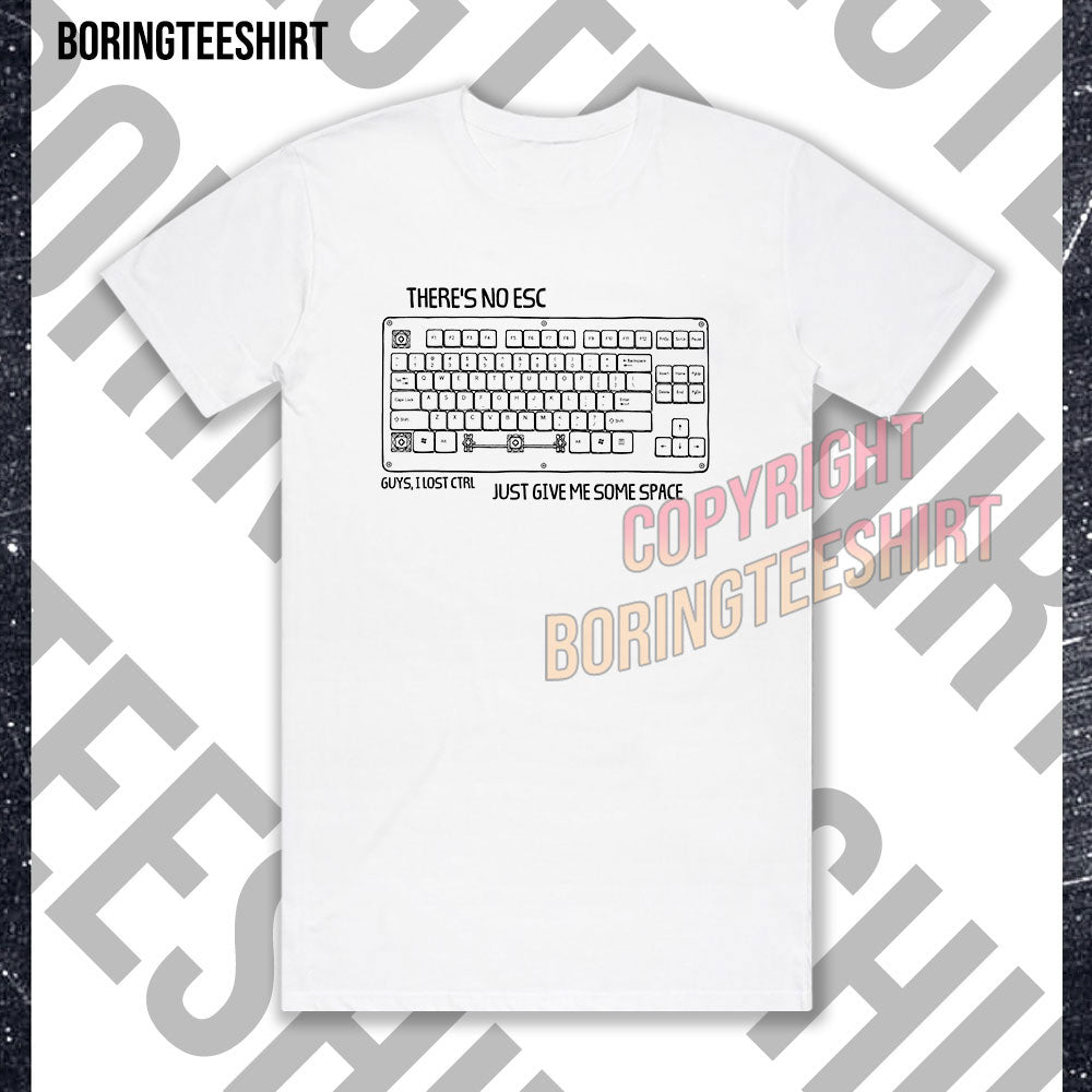 Guys I Lost CTRL T-shirt