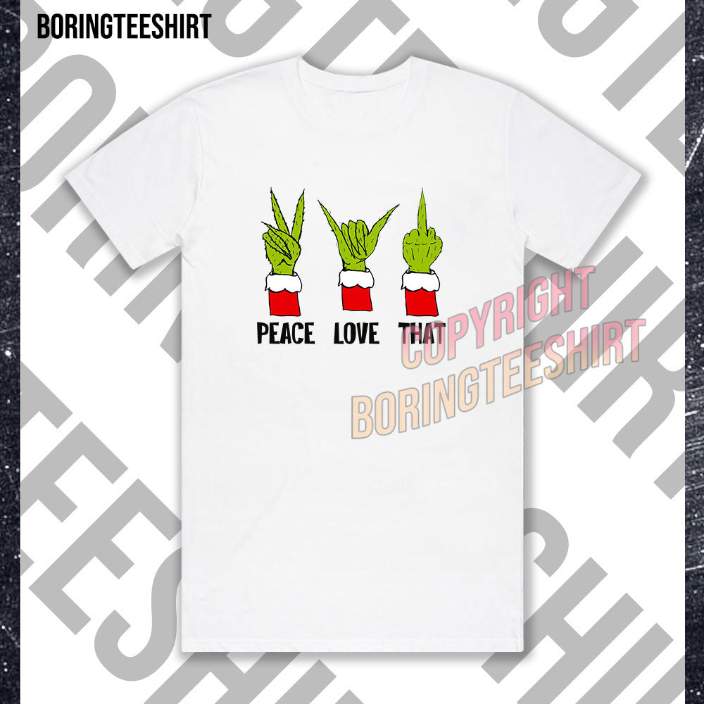 Peace Love That T-shirt