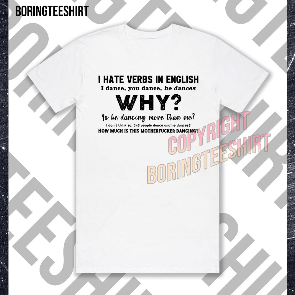 I Hate Verbs In English T-shirt