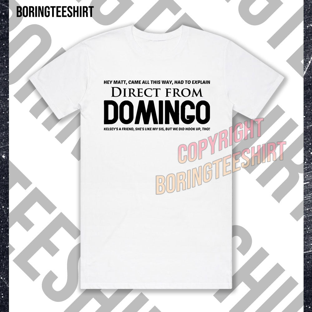 Direct From Domingo T-shirt