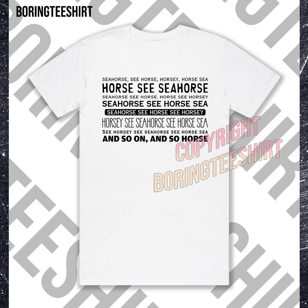 Seahorse See Horse T-shirt