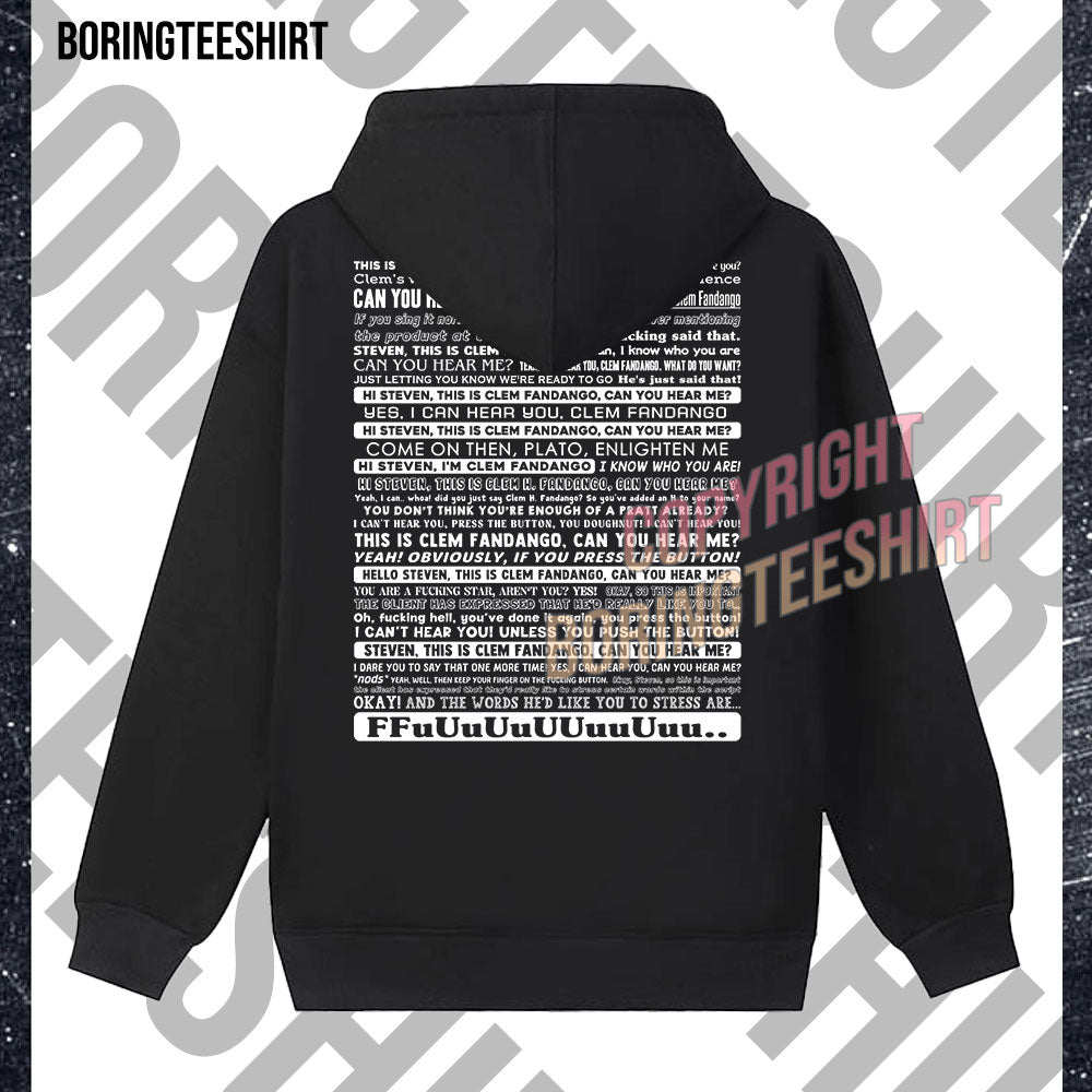This Is Clem Fandango Can You Hear Me Fleece Hoodie