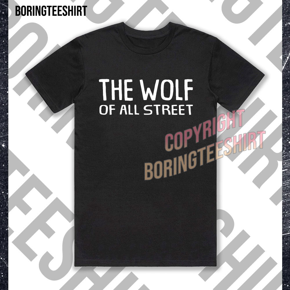 The Wolf Of All Street T-shirt