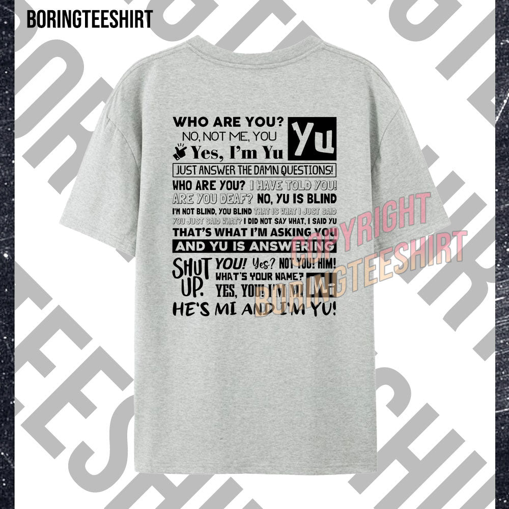He's Mi And I'm Yu T-shirt (Double-sided printing)
