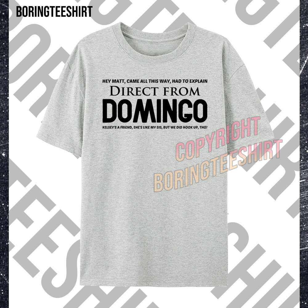 Direct From Domingo T-shirt