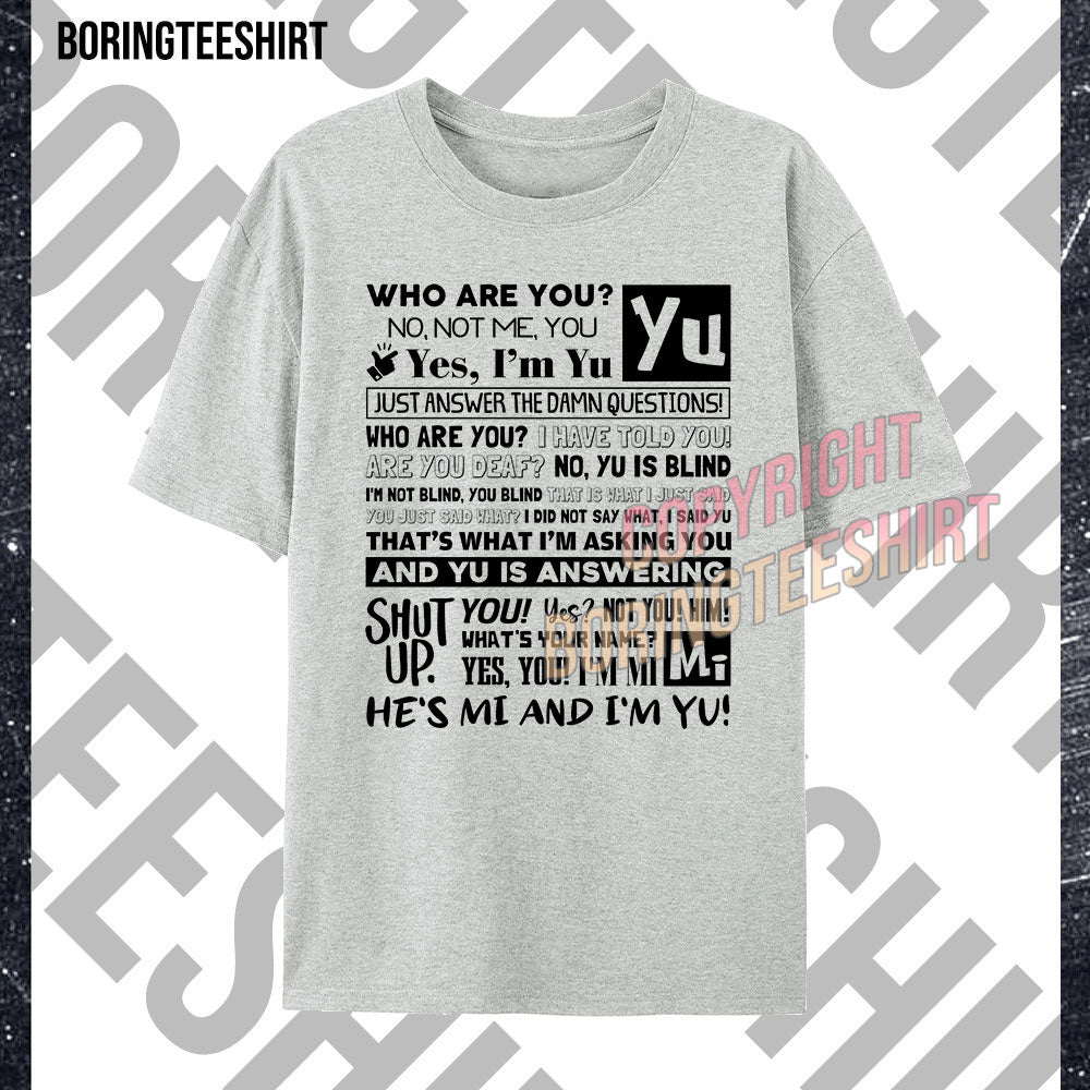 He's Mi And I'm Yu T-shirt
