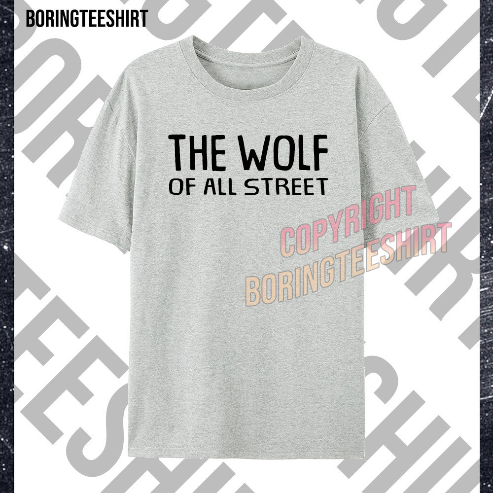 The Wolf Of All Street T-shirt