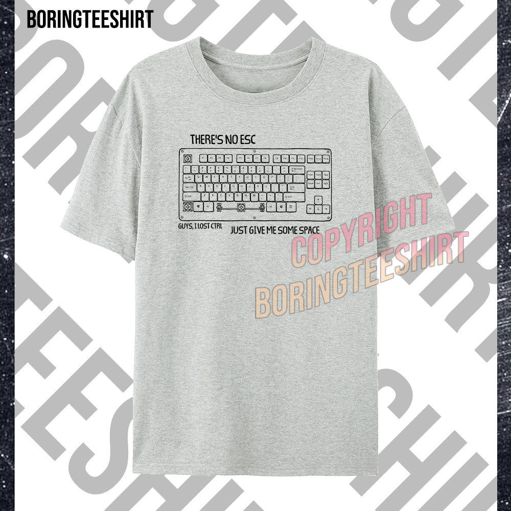 Guys I Lost CTRL T-shirt