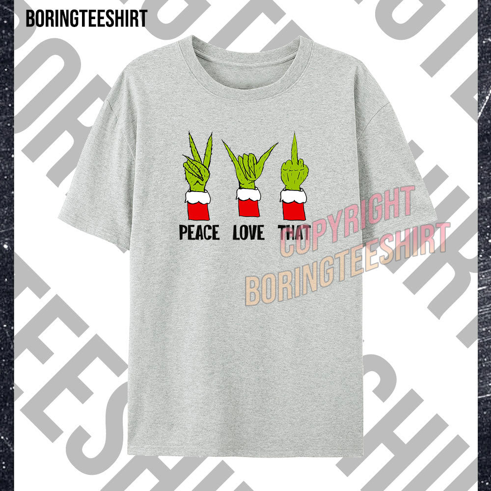 Peace Love That T-shirt