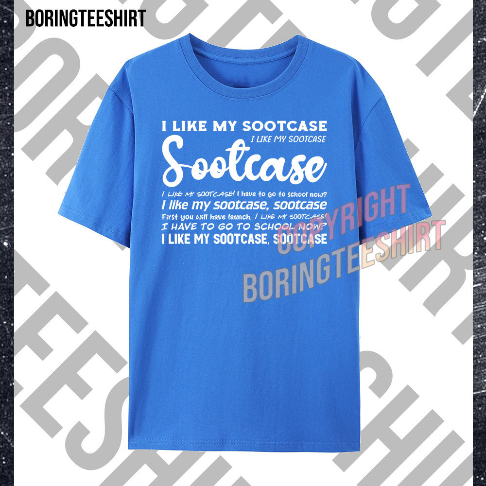 I Like My Sootcase T-shirt