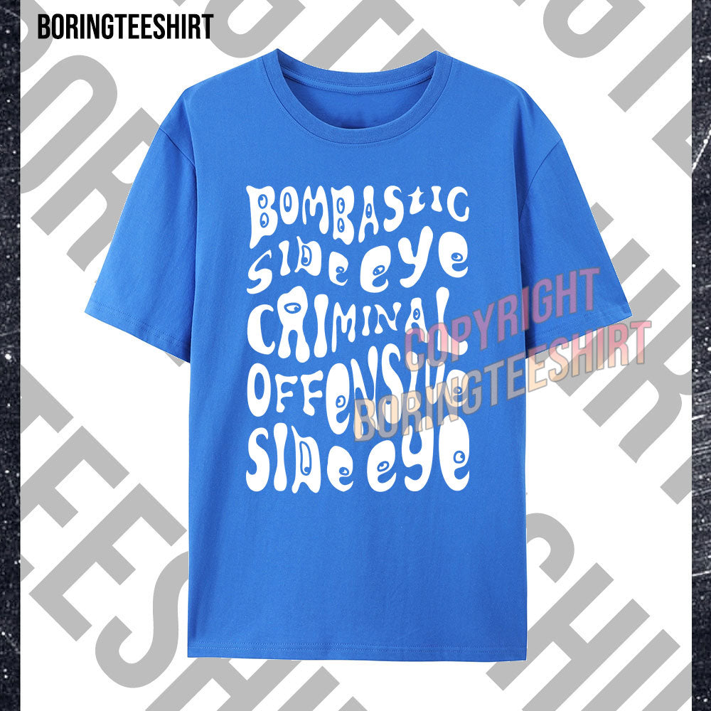 Boombastic Side Eye T-shirt