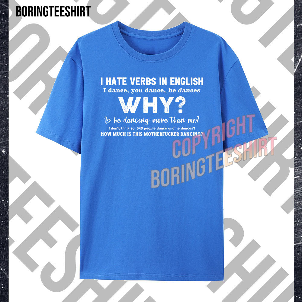 I Hate Verbs In English T-shirt