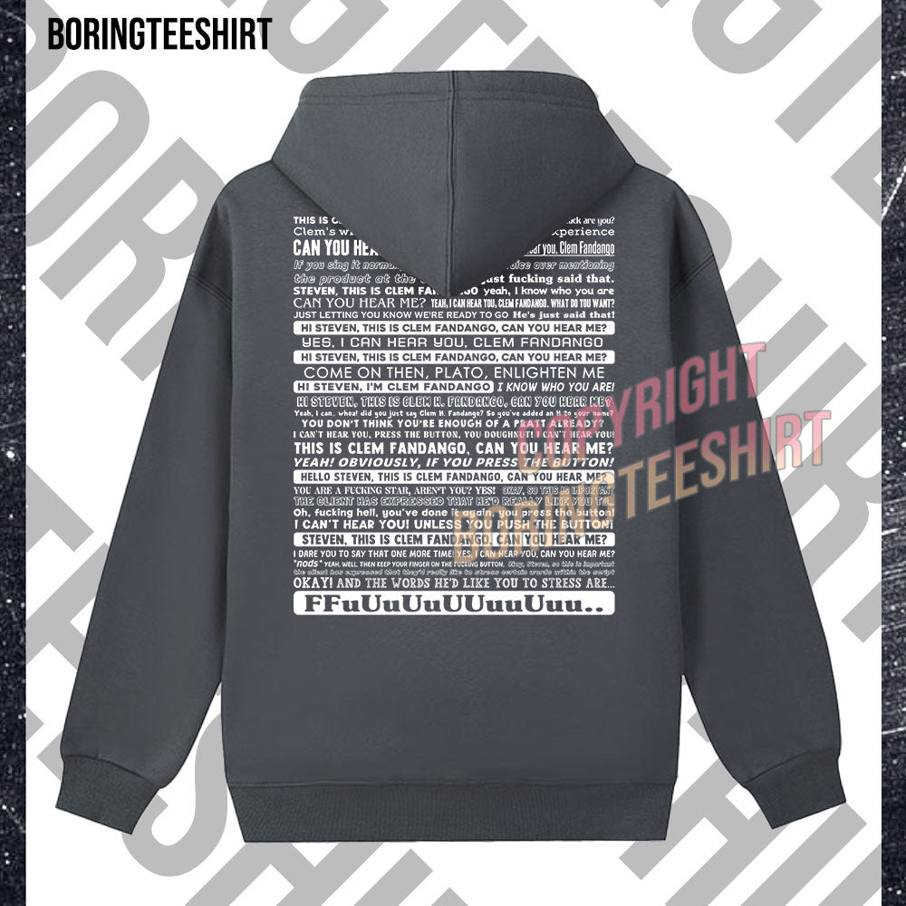 This Is Clem Fandango Can You Hear Me Fleece Hoodie
