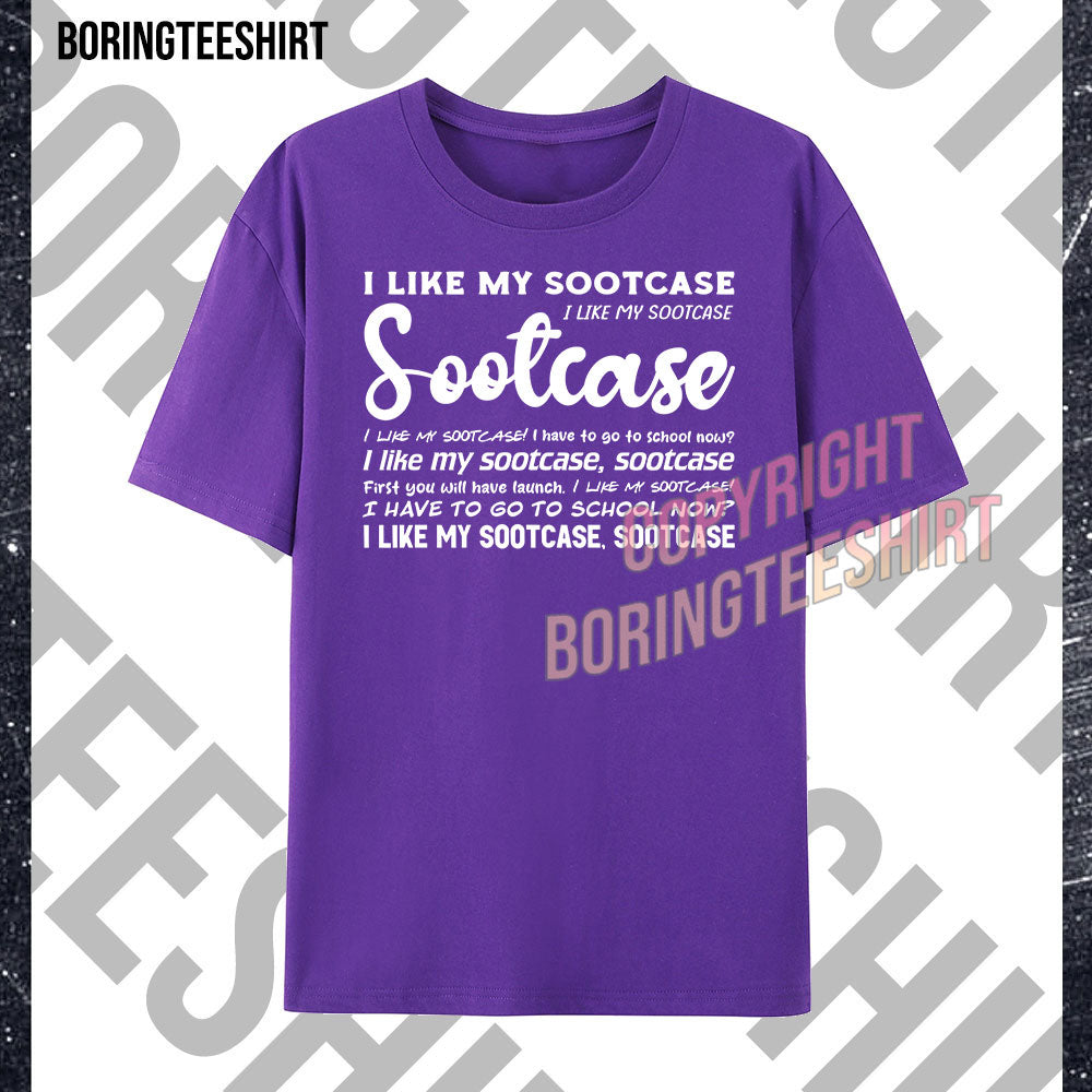 I Like My Sootcase T-shirt