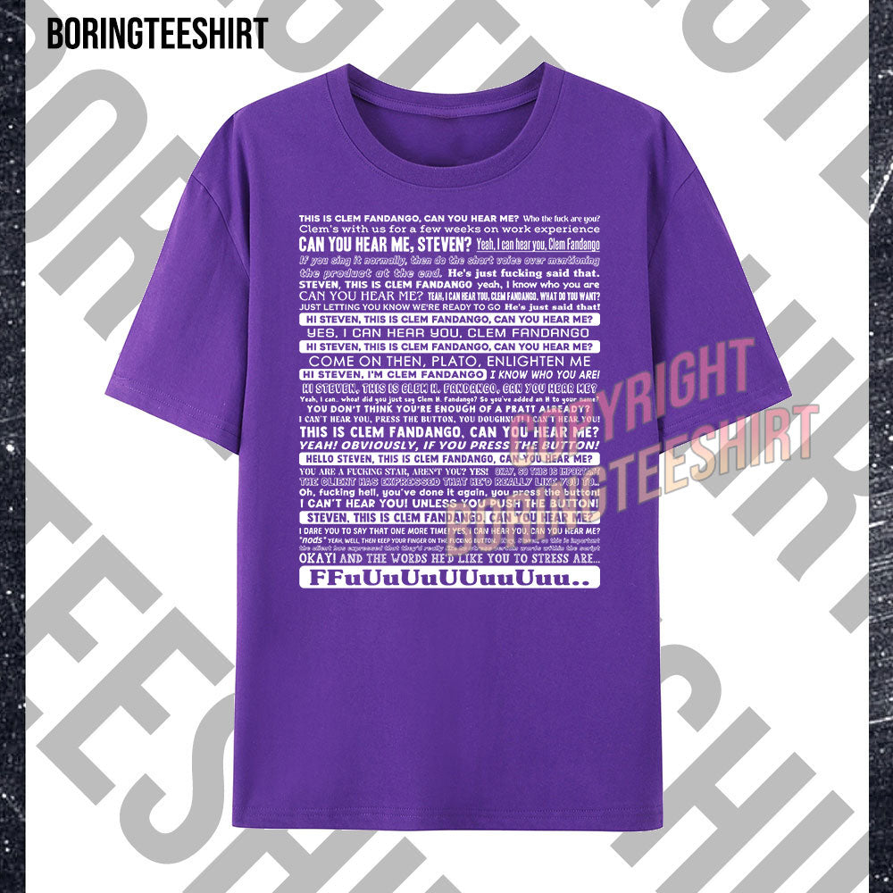 Clem Fandango Can You Hear Me T-shirt