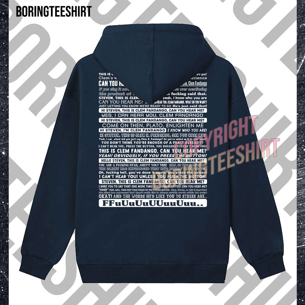This Is Clem Fandango Can You Hear Me Fleece Hoodie