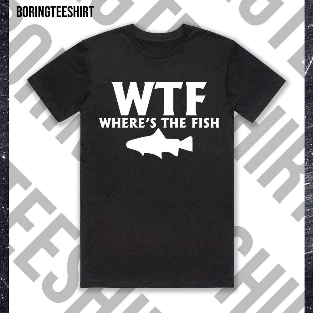 WTF Where Is The Fish Tee