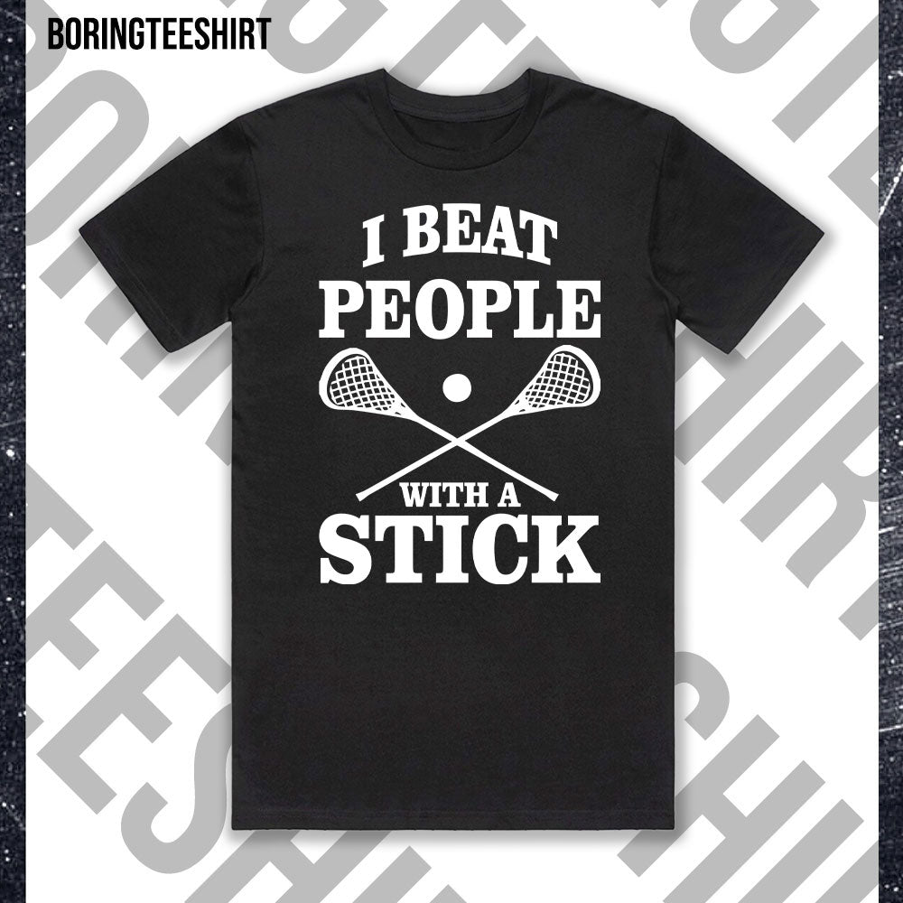 I Beat People With A Stick Black Tee