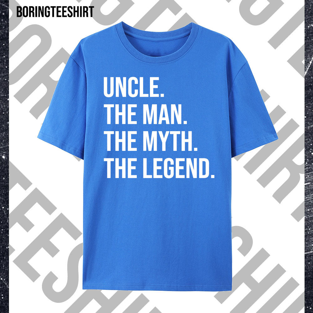 Uncle The Man The Myth The Legend Tee