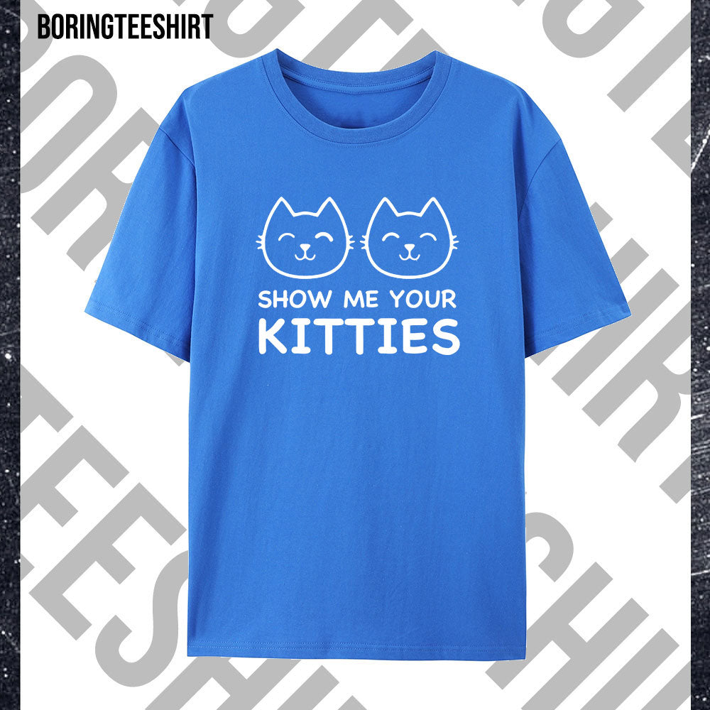 Show Me Your Kitties Tee