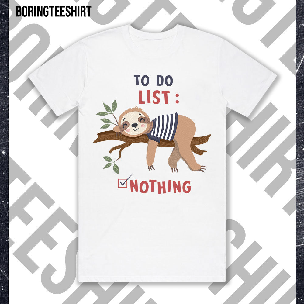 To Do List Nothing Sloth White Tee